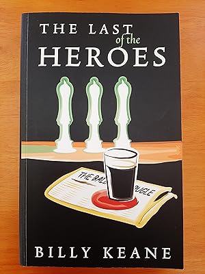 Last of the Heroes [Inscribed by Author]