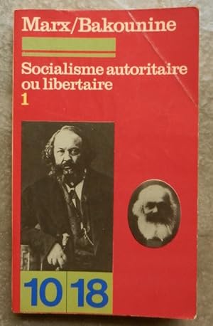 Socialisme autoritaire ou libertaire ? 1.