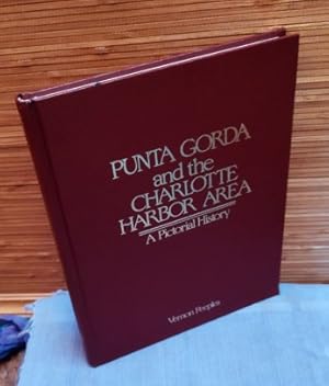Punta Gorda and the Charlotte Harbor area : A pictorial history : with author's signature