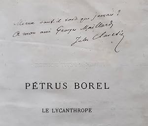 Pétrus Borel le lycanthrope. Sa vie, ses écrits, sa correspondance. Poésies et documents inédits.