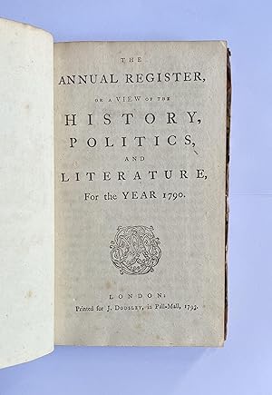 The Annual Register or a View of the History, Politics and Literature for the year 1790.