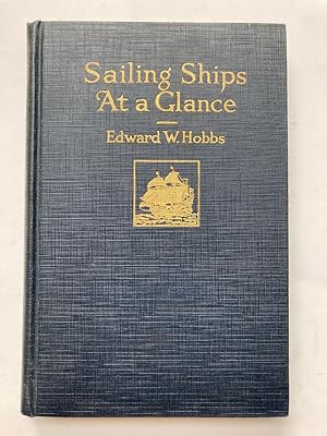 SAILING SHIPS AT A GLANCE: A PICTORIAL RECORD OF THE EVOLUTION OF THE SAILING SHIP FROM THE EARLI...
