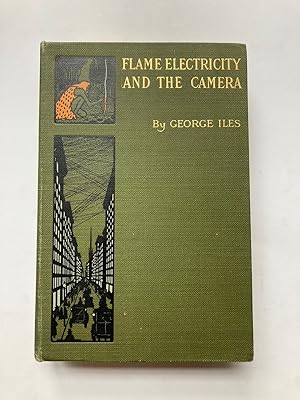 FLAME, ELECTRICITY AND THE CAMERA