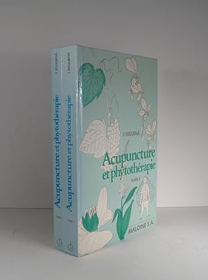 Acupuncture et phyothéraphie. De l'usage des plantes occidentales en médecine chinoise. 2 Volumes