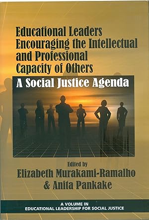 Educational Leaders Encouraging the Intellectual and Professional Capacity of Others A Social Jus...