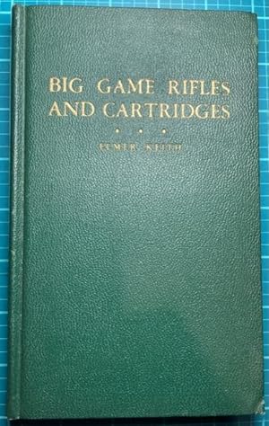 BIG GAME RIFLES AND CARTRIDGES (1st edition)