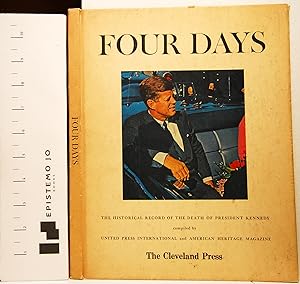 Four Days: The Historical Record of the Death of President Kennedy