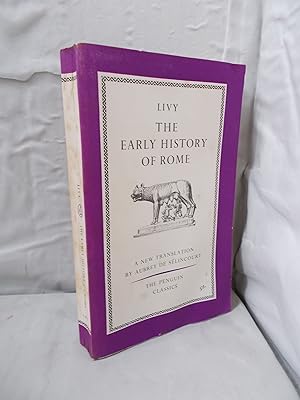 Livy: The Early History of Rome Books I-V of The History of Rome from its Foundation