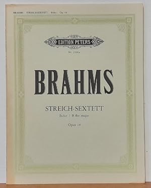 Streich-Sextett B dur / B major Opus 18 (für 2 Violinen, 2 Violen und 2 Violoncelli. Hg. Gewandha...