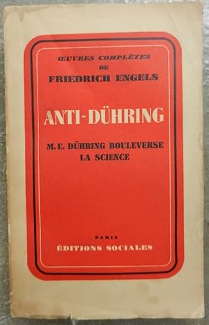 Anti-Dühring. M.E. Dühring bouleverse la science.