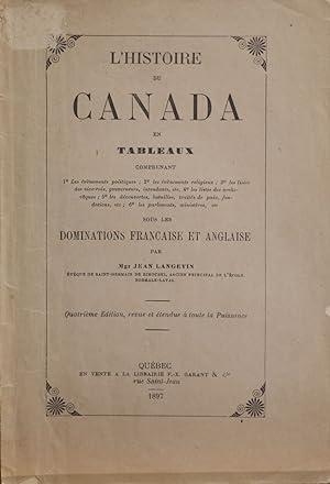 L'histoire du Canada en tableaux comprenant 1. les événements politiques, 2. les événements relig...