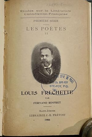 Études sur la littérature Canadienne-Française. Première série. Les poètes II. Louis Fréchette