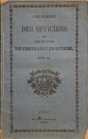 Catalogue des officiers et des élèves du Séminaire de Québec 1848-49