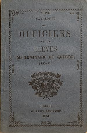 Catalogue des officiers et des élèves du Séminaire de Québec 1850-51