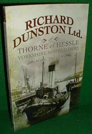 RICHARD DUNSTON LIMITED SHIPBUILDERS OF THORNE AND HESSLE A PICTORIAL HISTORY
