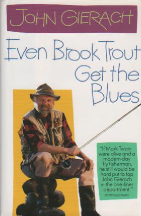 Even Brook Trout Get the Blues (SIGNED)