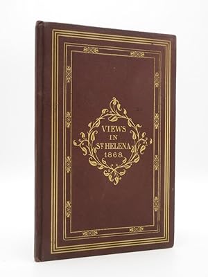 A Few Thoughts for the Stranger and Resident in St. Helena: (Cover title: Views in St. Helena 1868)