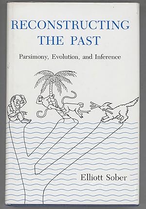 Reconstructing the Past; Parsimony, Evolution, and Inference