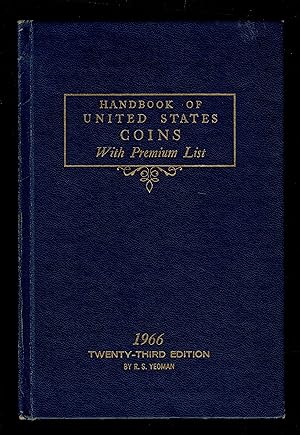 Handbook Of United States Coins, With Premium List : 1966 Twenty-Third Edition 23Rd Ed.
