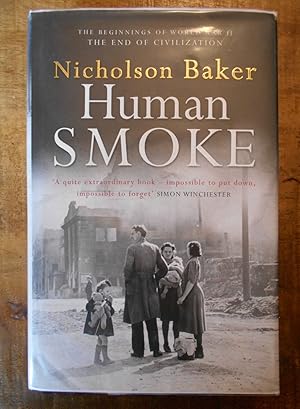 HUMAN SMOKE: The Beginnings of World War II, The End of Civilization