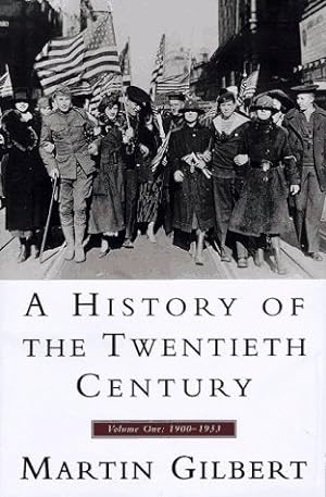 A History of the Twentieth Century: Volume One: 1900-1933