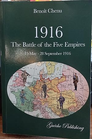 1916: The Battle of of the Five Empires, 15 May - 28th September 1916
