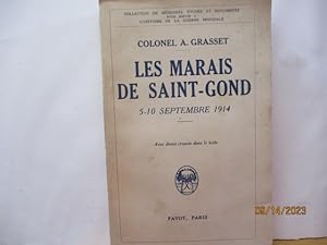 Les marais de Saint-Gond - 5-10Septembre 1914 - Militaria, Par Colonel A. Grasset