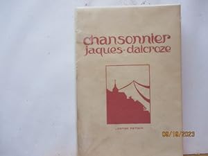 Chansonnier Jacques-Dalcroze - 130 chansons choisies parmi les volumes: Chansons romandes, Chanso...