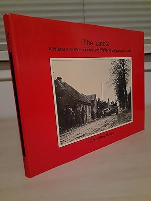 The Lincs: A History of the Lincoln and Welland Regiment at War