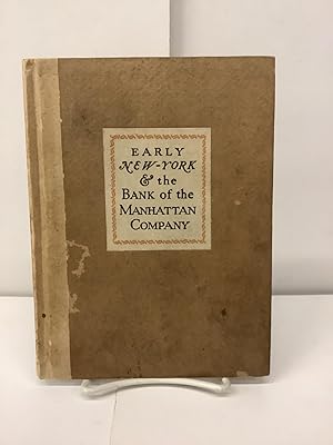 Early New-York & The Bank of the Manhattan Company