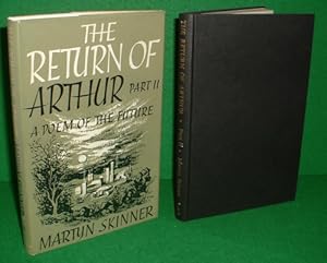 THE RETURN OF ARTHUR A POEM OF THE FUTURE Part Two