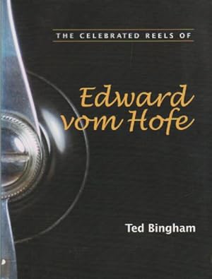 The Celebrated Reels of Edward vom Hofe