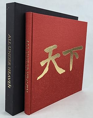 ALL UNDER HEAVEN: THE CHINESE WORLD [Signed]