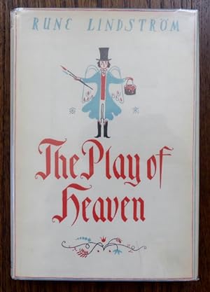 THE PLAY OF HEAVEN. A PLAY WHICH TELLS OF THE ROAD THAT LEADS TO HEAVEN. "SIX DALECARLIAN WALL-PA...