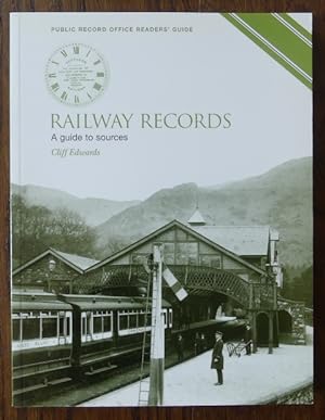 RAILWAY RECORDS: A GUIDE TO SOURCES.