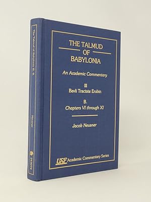 The Talmud of Babylonia: An Academic Commentary, Vol. III (3) - Bavli Tractate Erubin, B. Chapter...