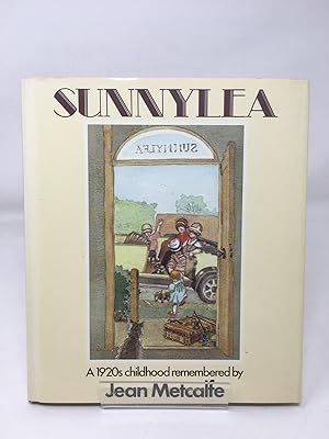 Sunnylea: A 1920's Childhood Remembered