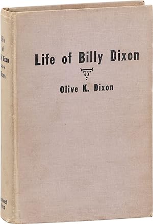 Life of "Billy" Dixon, Plainsman, Scout and Pioneer