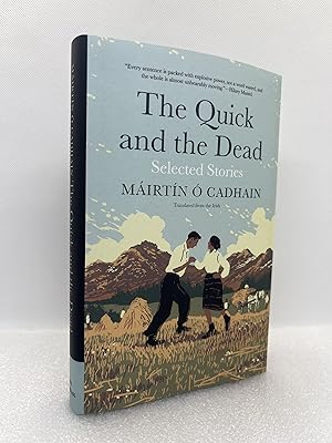 The Quick and the Dead: Selected Stories (The Margellos World Republic of Letters) (First Edition)