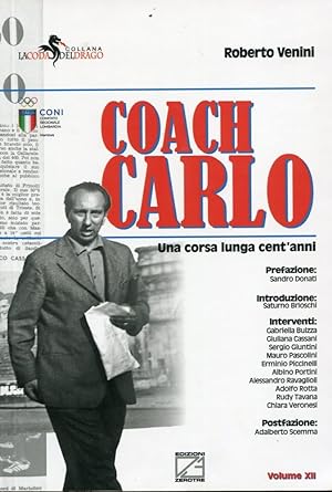 Coach Carlo. Una corsa lunga cent'anni