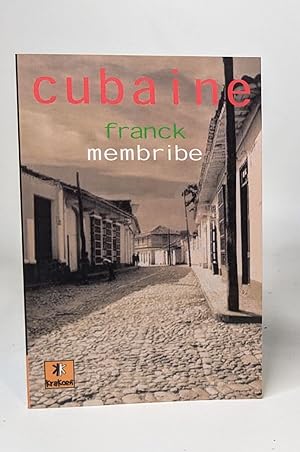 Cubaine : Suivi d'une nouvelle inédite El Yunke