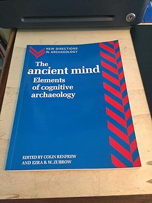 The ancient mind: Elements of cognitive archaeology