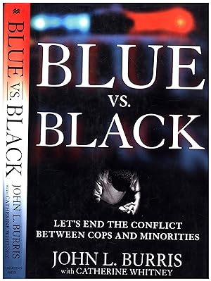 Blue vs. Black / Let's End the Conflict Between Cops and Minorities (INSCRIBED)