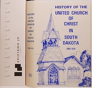 History of the United Church of Christ in South Dakota 1869-1976