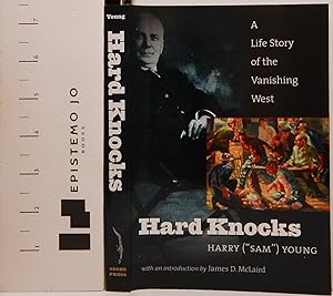 Hard Knocks: A Life Story Of The Vanishing West