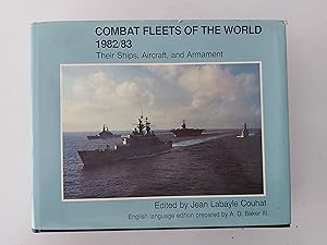 Combat Fleets of the World 1982-83: Their Ships, Aircraft and Armament