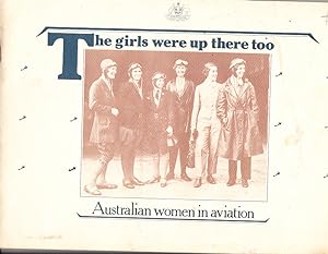 The Girls Were Up There Too Australian Women in Aviation