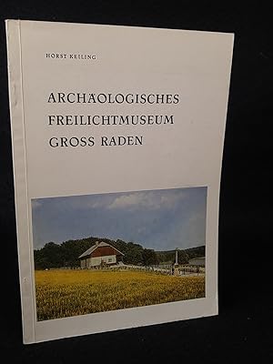 Archäologisches Freilichtmuseum Gross Raden. Archäologische Funde und Denkmale aus dem Norden der...