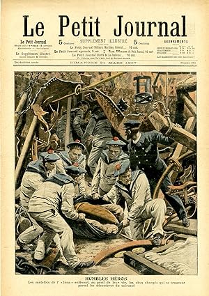 "LE PETIT JOURNAL N°854 du 31/3/1907" HUMBLES HÉROS : Les matelots de l'"Iéna" enlèvent, au péril...