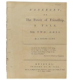 Danebury; or, The Power of Friendship, a Tale. With Two Odes. By a Young Lady.
